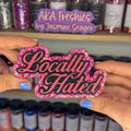 locally hated